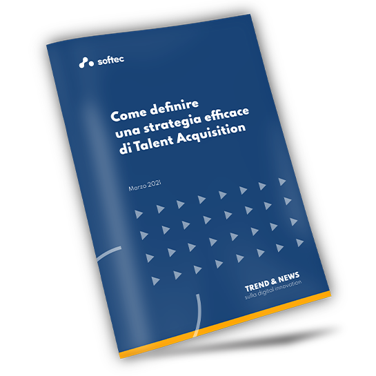Scarica il white paper! Come definire una strategia efficace di Talent Acquisition Scarica il white paper! Come definire una strategia efficace di Talent Acquisition
